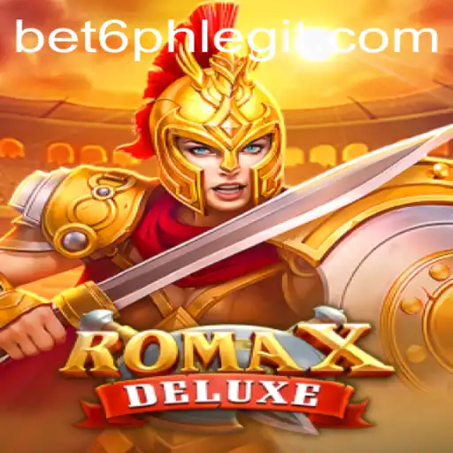 Explore the Thrilling World of RomaXDeluxe on Bet6.ph